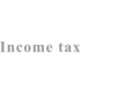 Income tax